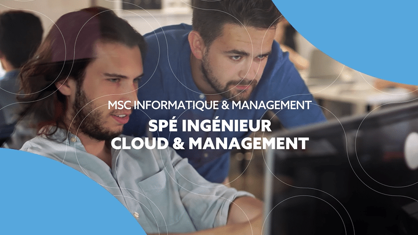 Vidéo de présentation de la spécialisation Ingénierie Cloud & Management du MSc Informatique & Management – Ionis-STM